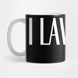 I LAVA YOU Mug